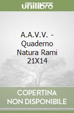 A.A.V.V. - Quaderno Natura Rami 21X14 libro
