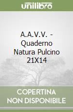 A.A.V.V. - Quaderno Natura Pulcino 21X14 libro