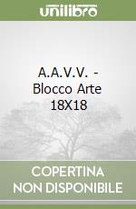 A.A.V.V. - Blocco Arte 18X18 libro