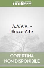 A.A.V.V. - Blocco Arte libro