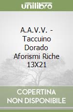 A.A.V.V. - Taccuino Dorado Aforismi Riche 13X21 libro