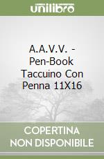 A.A.V.V. - Pen-Book Taccuino Con Penna 11X16 libro