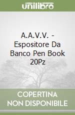A.A.V.V. - Espositore Da Banco Pen Book 20Pz libro