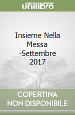 Insieme Nella Messa -Settembre 2017 libro