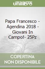 Papa Francesco - Agendina 2018 - Giovani In Campo!- 25Pz libro