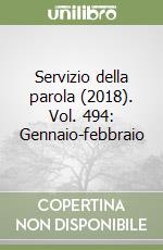 Servizio della parola (2018). Vol. 494: Gennaio-febbraio libro