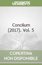 Concilium (2017). Vol. 5