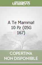 A Te Mamma! 10 Pz (05G 167) libro