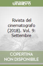 Rivista del cinematografo (2018). Vol. 9: Settembre libro
