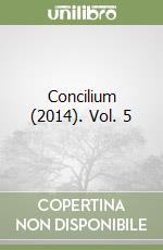Concilium (2014). Vol. 5 libro