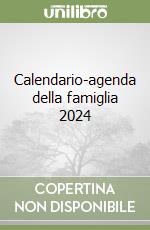 Calendario-agenda della famiglia 2024 libro