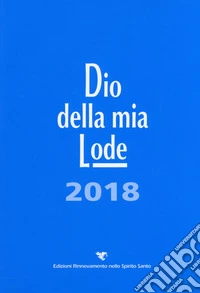 Dio della mia lode. Tascabile 2018 (libro canti) libro