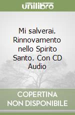 Mi salverai. Rinnovamento nello Spirito Santo. Con CD Audio libro