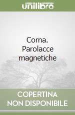 Corna. Parolacce magnetiche libro