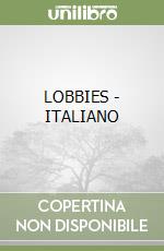 LOBBIES - ITALIANO libro