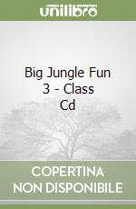 Big Jungle Fun 3 - Class Cd libro