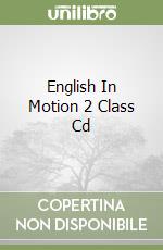 English In Motion 2 Class Cd libro