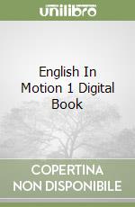 English In Motion 1 Digital Book libro