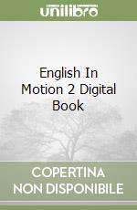 English In Motion 2 Digital Book libro