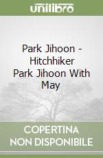 Park Jihoon - Hitchhiker Park Jihoon With May libro