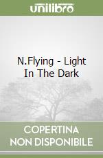 N.Flying - Light In The Dark libro