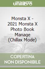 Monsta X - 2021 Monsta X Photo Book Manage (Chillax Mode) libro