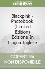 Blackpink - Photobook (Limited Edition) Edizione In Lingua Inglese libro