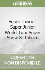 Super Junior - Super Junior World Tour Super Show 8: Infinite libro