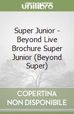 Super Junior - Beyond Live Brochure Super Junior (Beyond Super) libro
