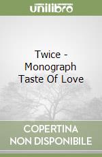 Twice - Monograph Taste Of Love libro