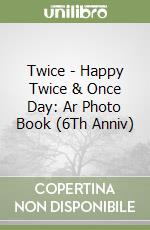 Twice - Happy Twice & Once Day: Ar Photo Book (6Th Anniv) libro