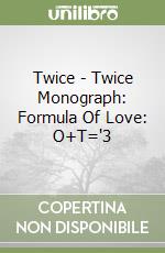 Twice - Twice Monograph: Formula Of Love: O+T='3 libro