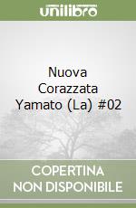 Nuova Corazzata Yamato (La) #02 libro