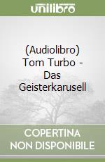(Audiolibro) Tom Turbo - Das Geisterkarusell libro