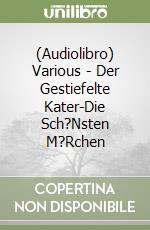 (Audiolibro) Various - Der Gestiefelte Kater-Die Sch?Nsten M?Rchen libro