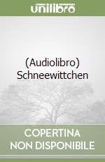 (Audiolibro) Schneewittchen libro