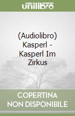 (Audiolibro) Kasperl - Kasperl Im Zirkus libro