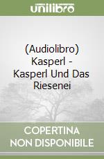 (Audiolibro) Kasperl - Kasperl Und Das Riesenei libro