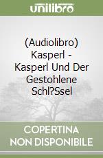 (Audiolibro) Kasperl - Kasperl Und Der Gestohlene Schl?Ssel libro