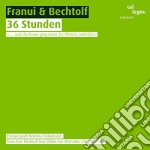 (Audiolibro) Franui & Bechtolf - 36 Stunden (Tedesco) libro