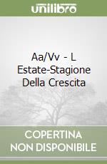 Aa/Vv - L Estate-Stagione Della Crescita libro