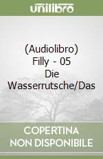 (Audiolibro) Filly - 05 Die Wasserrutsche/Das libro