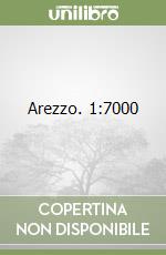 Arezzo. 1:7000 libro