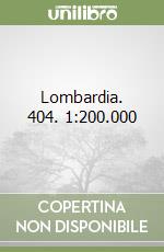 Lombardia. 404. 1:200.000 libro