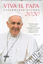 Viva il papa. Calendario agenda 2020 libro