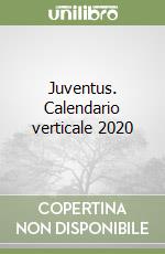 Juventus. Calendario verticale 2020