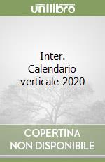 Inter. Calendario verticale 2020 libro