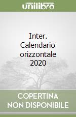 Inter. Calendario orizzontale 2020 libro