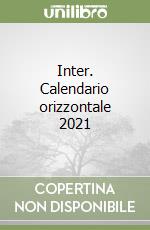 Inter. Calendario orizzontale 2021 libro