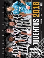 Juventus. Calendario orizzontale 2018 libro